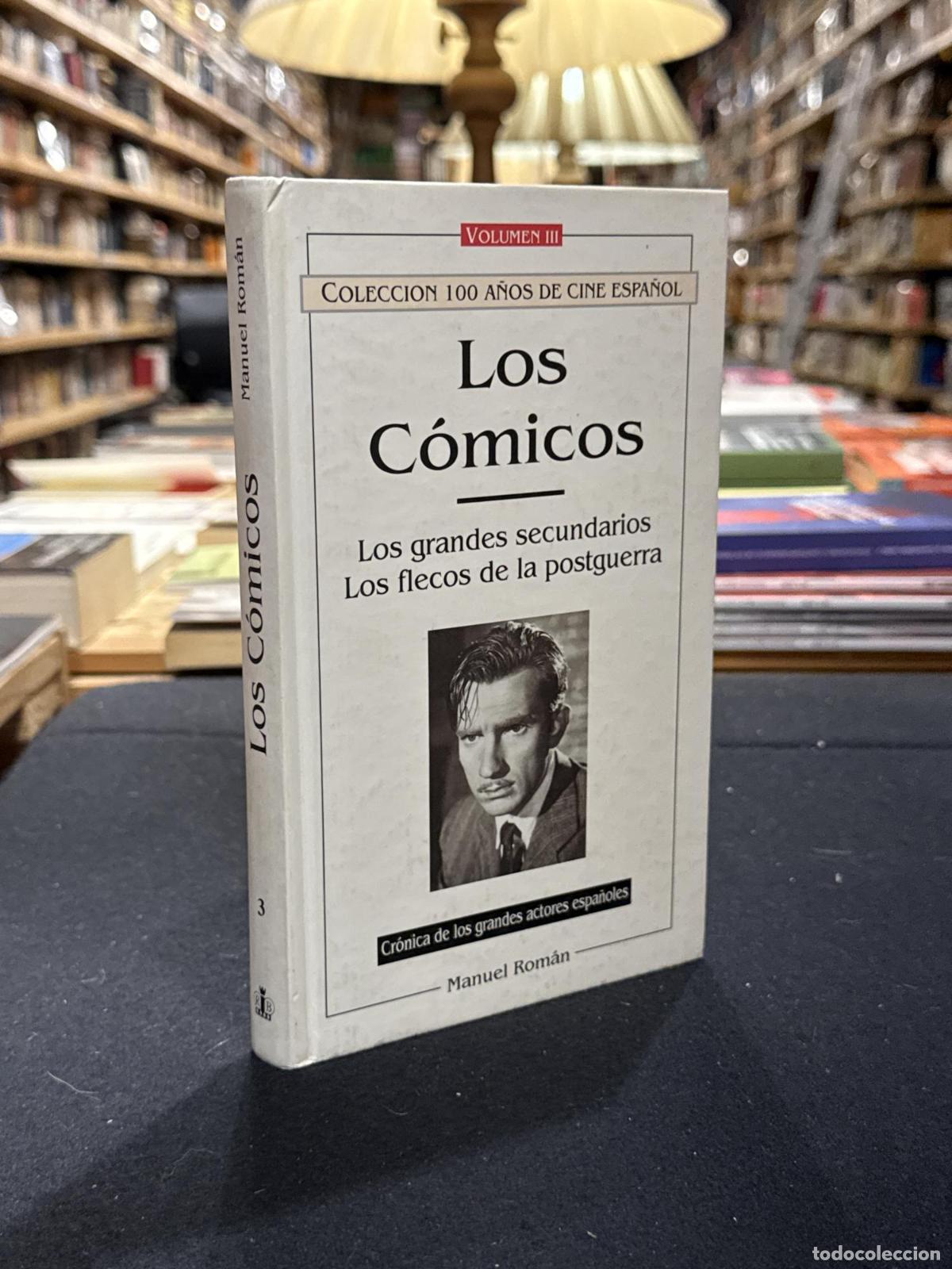 Livros em segunda m&atilde;o: Los c&oacute;micos 3. Los grandes secundarios ; Los flecos de la postguerra - ; Manuel Rom&aacute;n