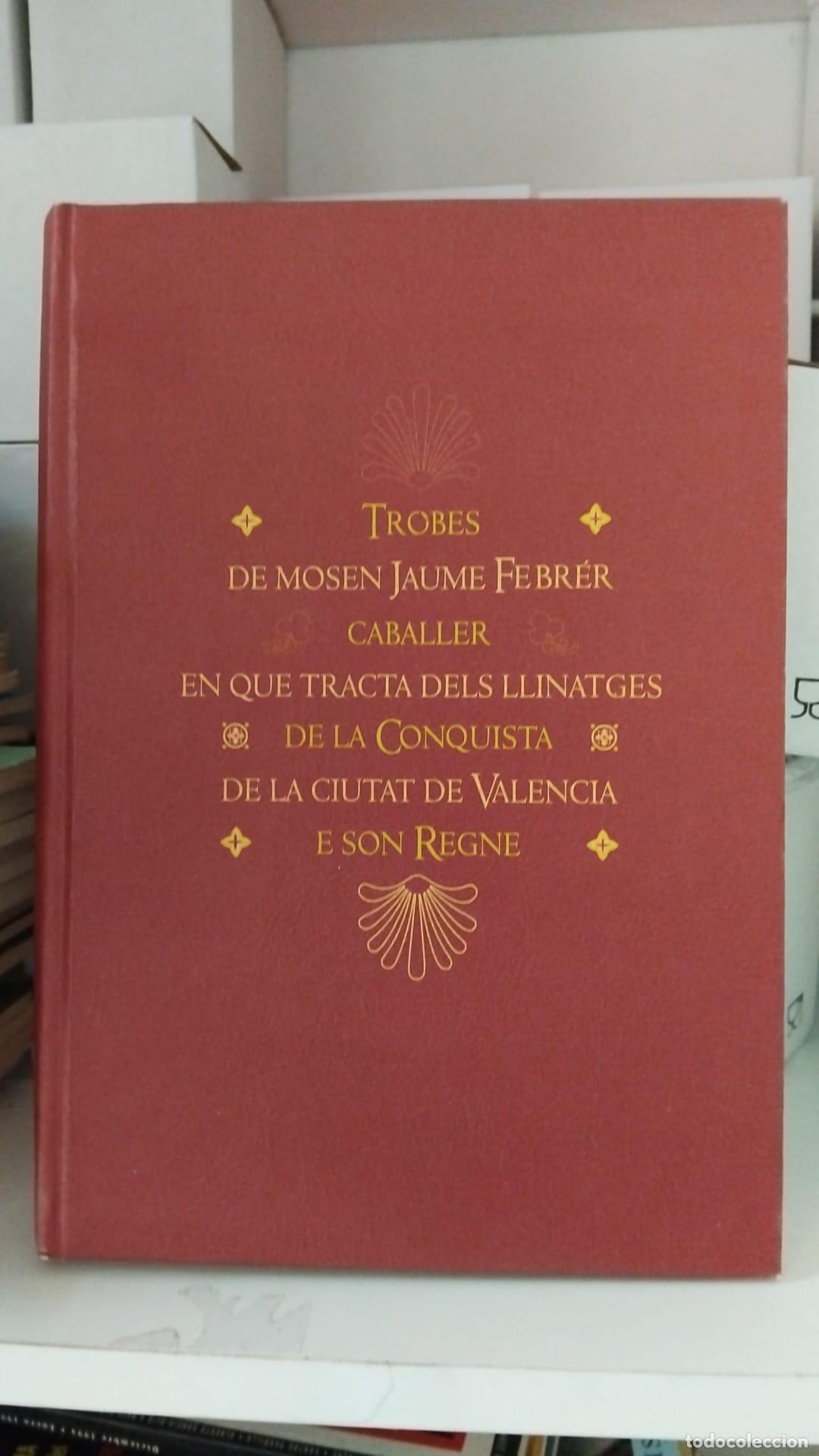Livres: Trobes de Mosen Jaume Febrer... en que tracta dels llinatges de la conquista de la ciutat de Valenci