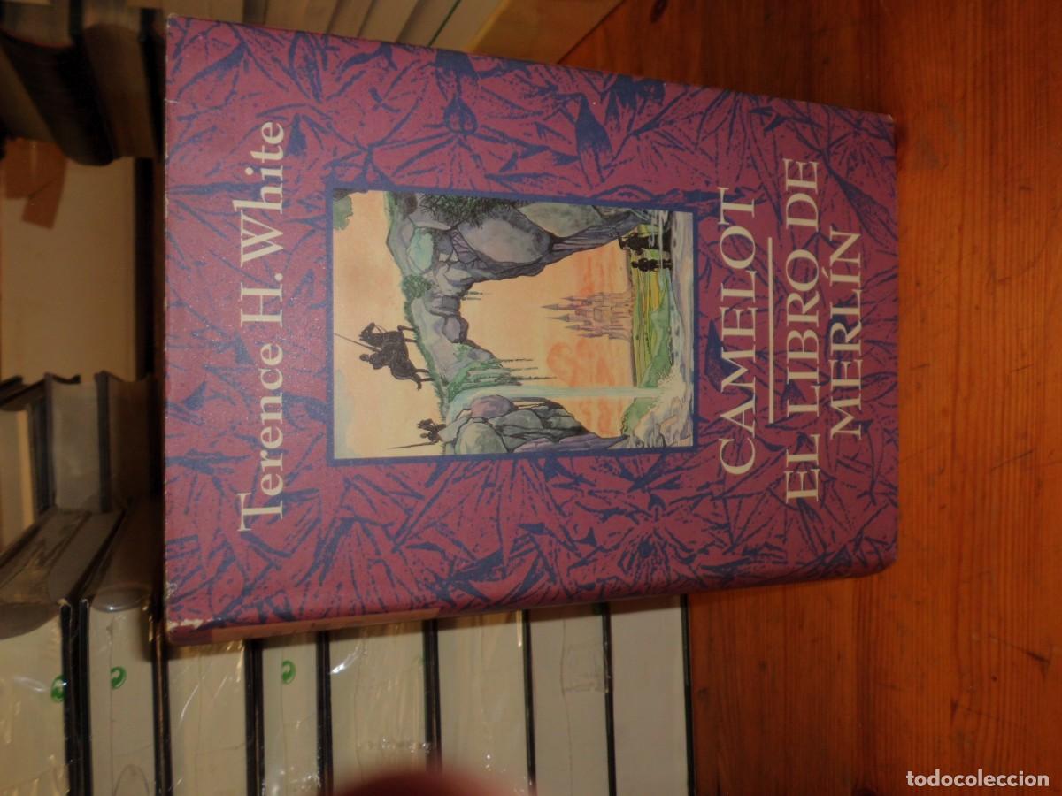Libros: CAMELOT EL LIBRO DE MERLIN TERENCE H. WHITE