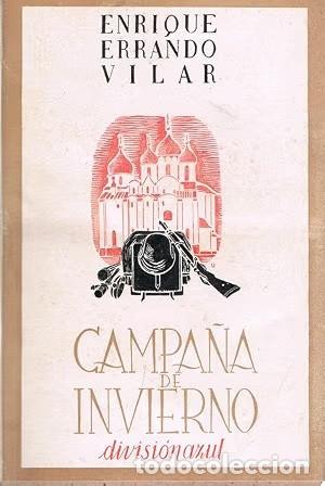 Libros: CAMPA&Ntilde;A DE INVIERNO DIVISION AZUL por Enrique Errando Vilar 1943-Ejemplar numerado 148 - 294 pagi