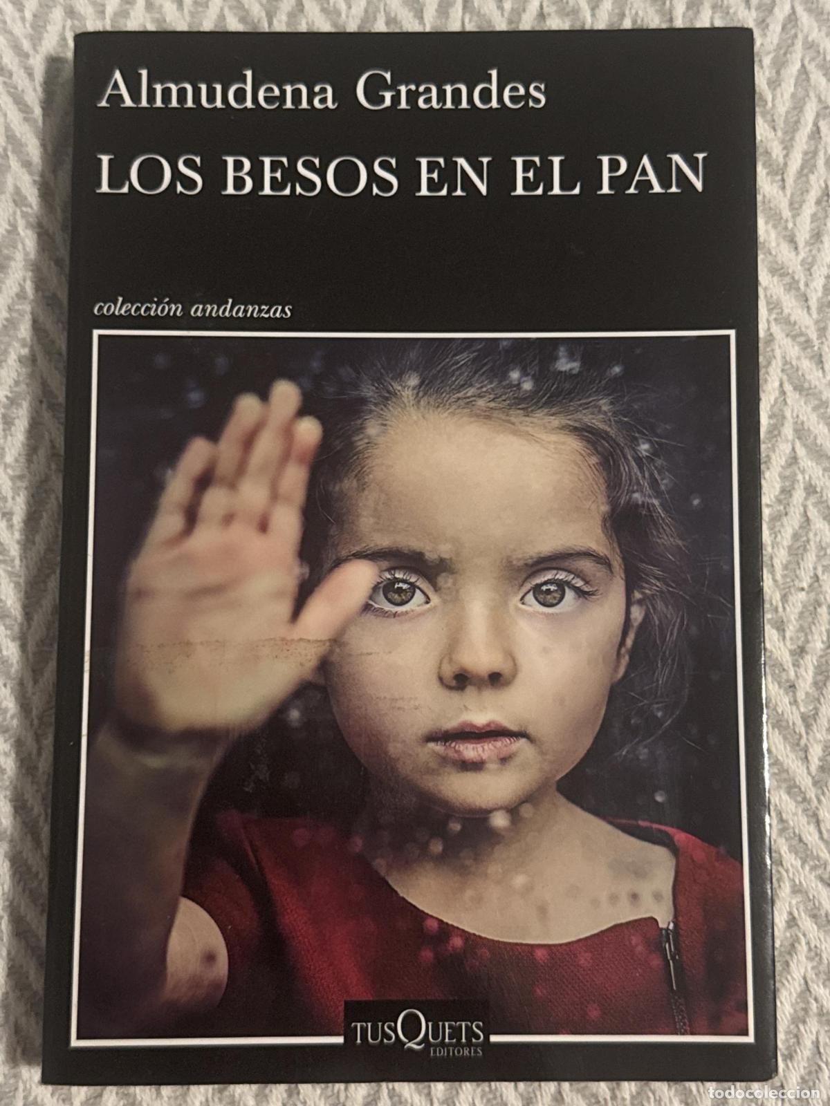 Libros: Los besos en el pan - Grandes, Almudena