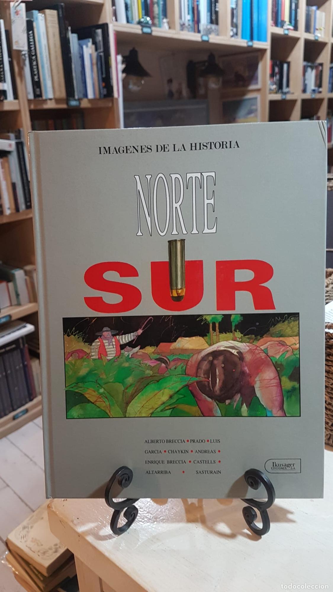 Libros: Norte Sur - ikusager - BRECCIA, ALBERTO; PRADO; GARC&Iacute;A; CHAYKIN; ANDREAS; CASTELLS