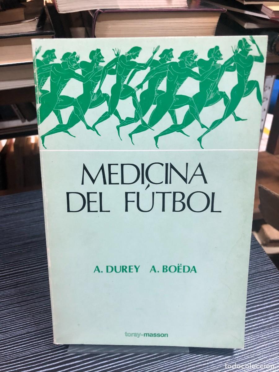 Libros: Medicina del F&uacute;tbol A. Durey y A. Bo&euml;da