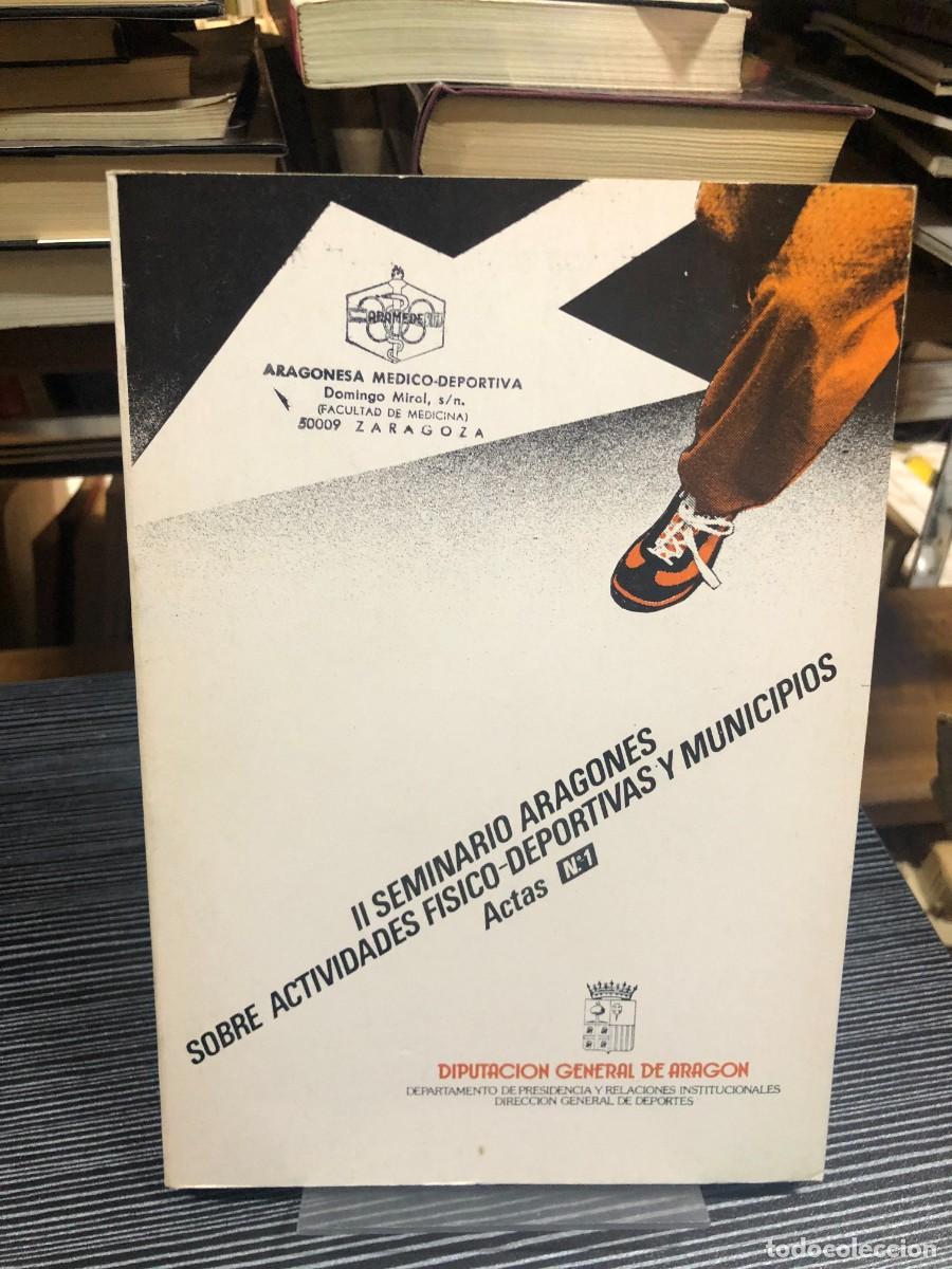 Libros: II Seminario Aragon&eacute;s sobre Actividades F&iacute;sico-Deportivas y Municipios (Actas N&ordm; 1)