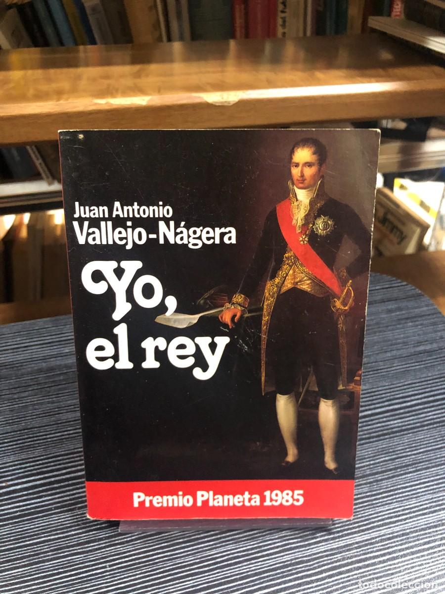 Libros: Yo, el rey Juan Antonio Vallejo-N&aacute;gera / Planeta