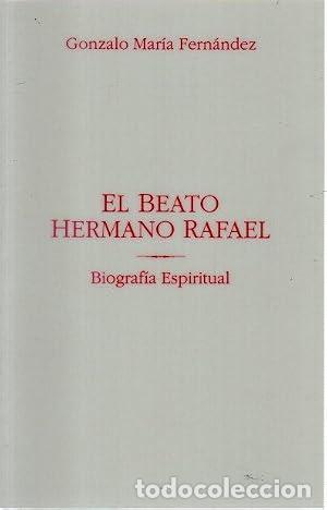 Libros: El beato hermano Rafael. Biograf&iacute;a espiritual