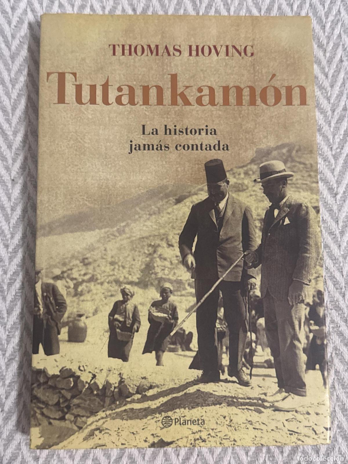 Libros: Tutankam&oacute;n. La historia jam&aacute;s contada - Thomas Hoving
