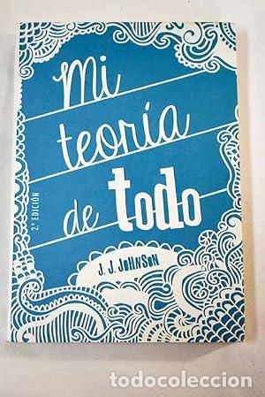 Libros: Mi teor&iacute;a de todo - J. J. Jhonson