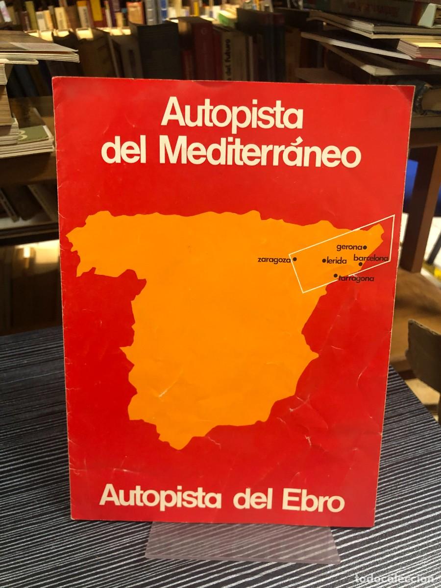 Libros: Autopista del Mediterr&aacute;neo / Autopista del Ebro
