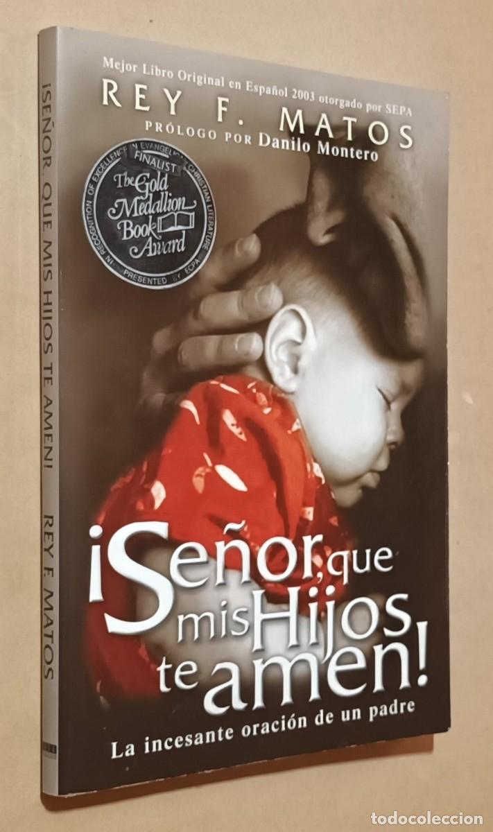 Libros: &iexcl;SE&Ntilde;OR, QUE MIS HIJOS TE AMEN! - REY F. MATOS - ED. CASA CREACI&Oacute;N - 2003