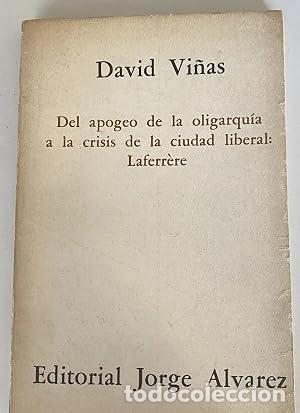 Libros: DEL APOGEO DE LA OLIGARQU&Iacute;A A LA CRISIS DE LA CIUDAD LIBERAL. LAFERR&Egrave;RE