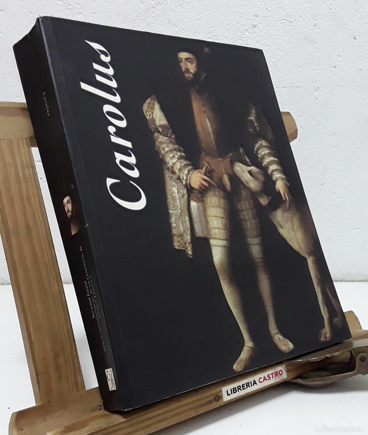 B&uuml;cher: Carolus. 6 de Octubre de 2000 a 12 de Enero de 2001. Museo de Santa Cruz. Toledo - Varios.