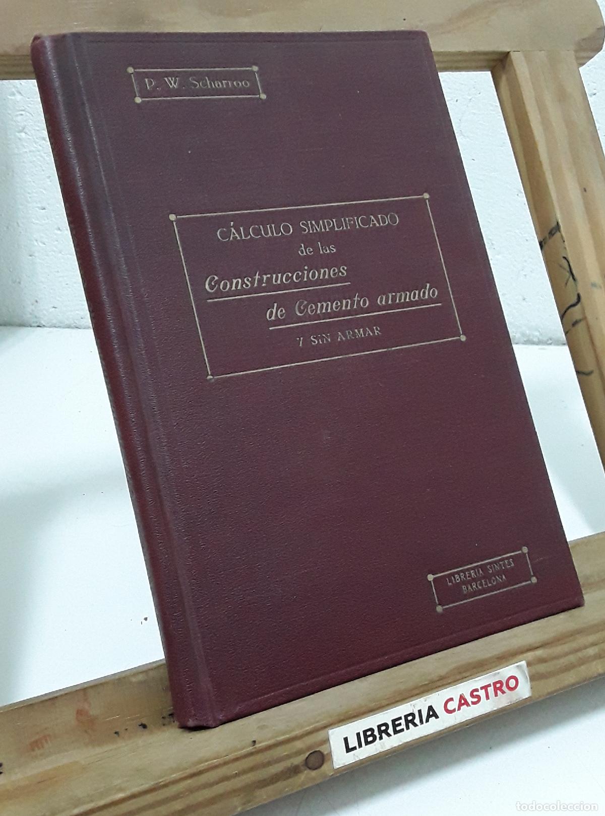 Libros: C&aacute;lculo simplificado de las construcciones de cemento armado con un cap&iacute;tulo acerca de las construcc