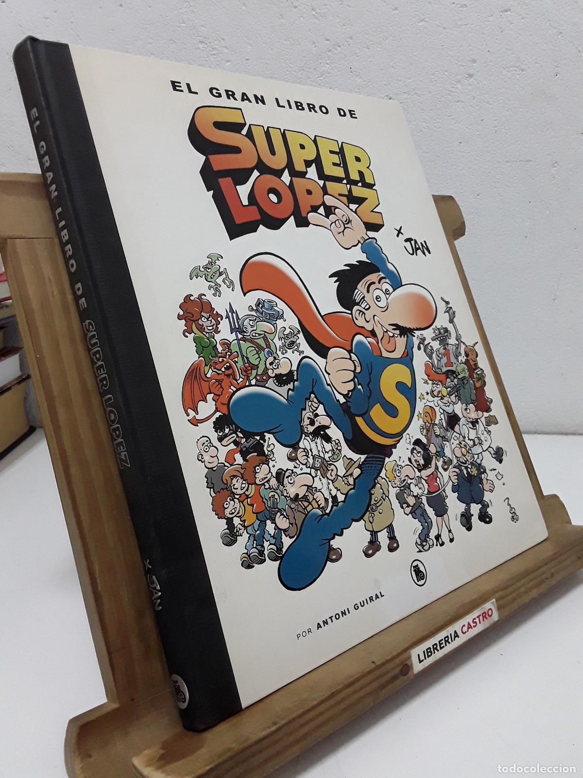 Libros: El Gran Libro de Super L&oacute;pez x Jan, de Antoni Guiral - Antoni Guiral.