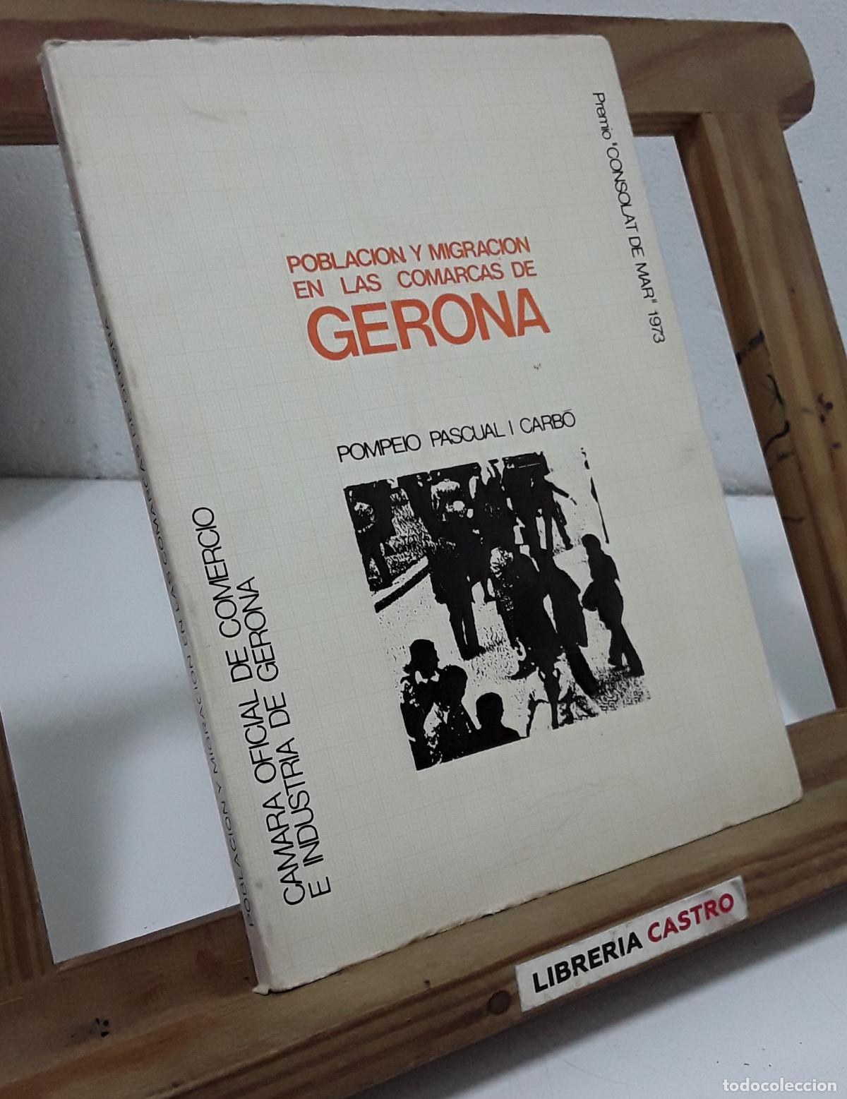 Libros: Poblaci&oacute;n y migraci&oacute;n en las comarcas de Gerona. Dedicado por el autor - Pompeio Pascual i Carb&oacute;.