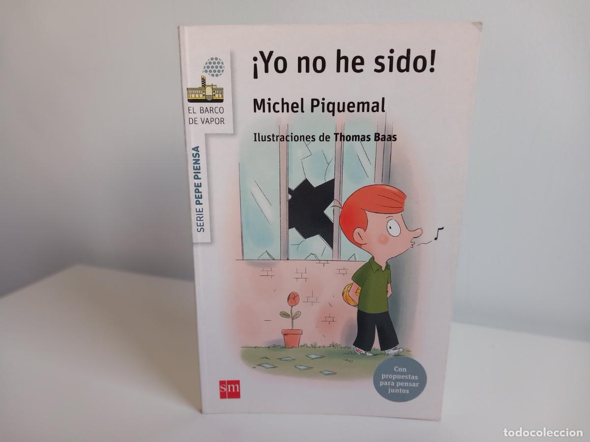 Libros: MICHEL PIQUEMAL - &iexcl;YO NO HE SIDO! - EDITORIAL SM, 2010 - MUY ILUSTRADO - MUY BUEN ESTADO