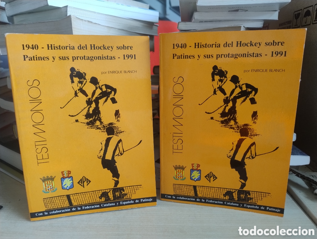 Libros: 1940 - Historia del Hockey sobre Patines y sus protagonistas - 1991