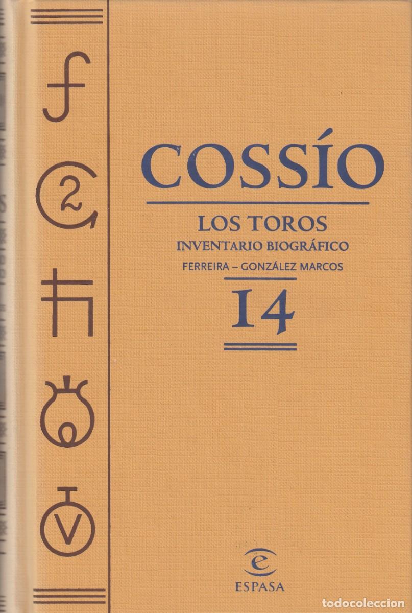 Libros: COSS&Iacute;O. LOS TOROS.TOMO 14.BIOGRAF&Iacute;AS: F-G. RECOGE A GAONA Y EL GALLO..AEC
