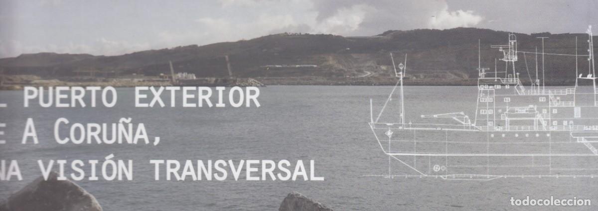 Libros: EL PUERTO EXTERIOR DE A CORU&Ntilde;A. UNA VISI&Oacute;N TRANSVERSAL.OBRAS P&Uacute;BLICAS.AEC
