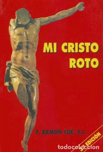 Libros: Mi Cristo roto- 9788484073444
