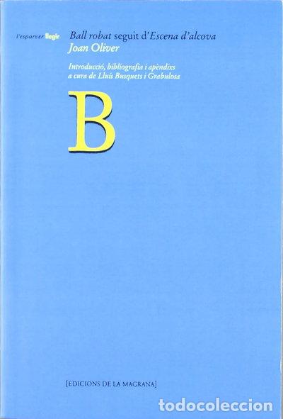 Libros: Ball robat seguit d'escena d'alcova- 9788474108842