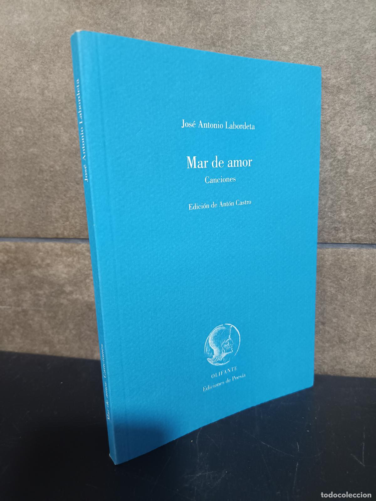 Libros: JOSE ANTONIO LABORDETA, MAR DE AMOR, CANCIONES , OLIFANTE