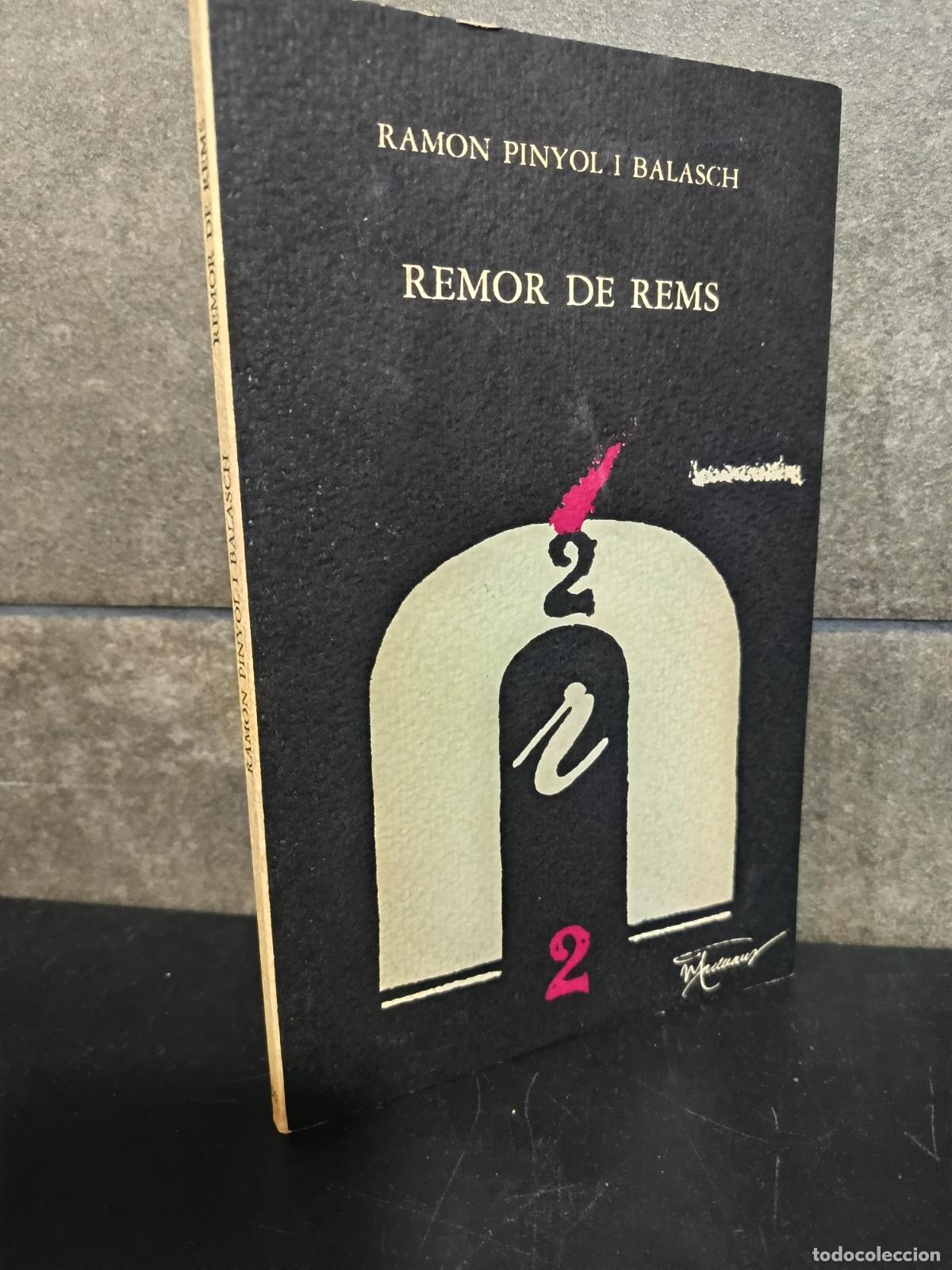 Libros: RAMON PINYOL I BALASCH, REMOR DE REMS