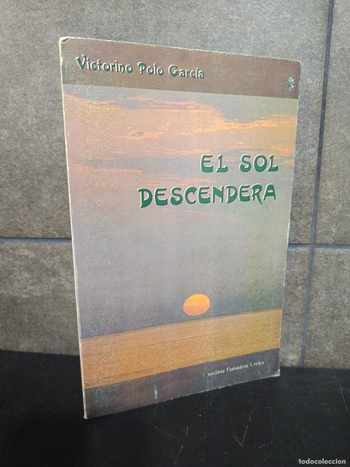 Libros: VICTORINO POLO GARCIA, EL SOL DESCENDERA
