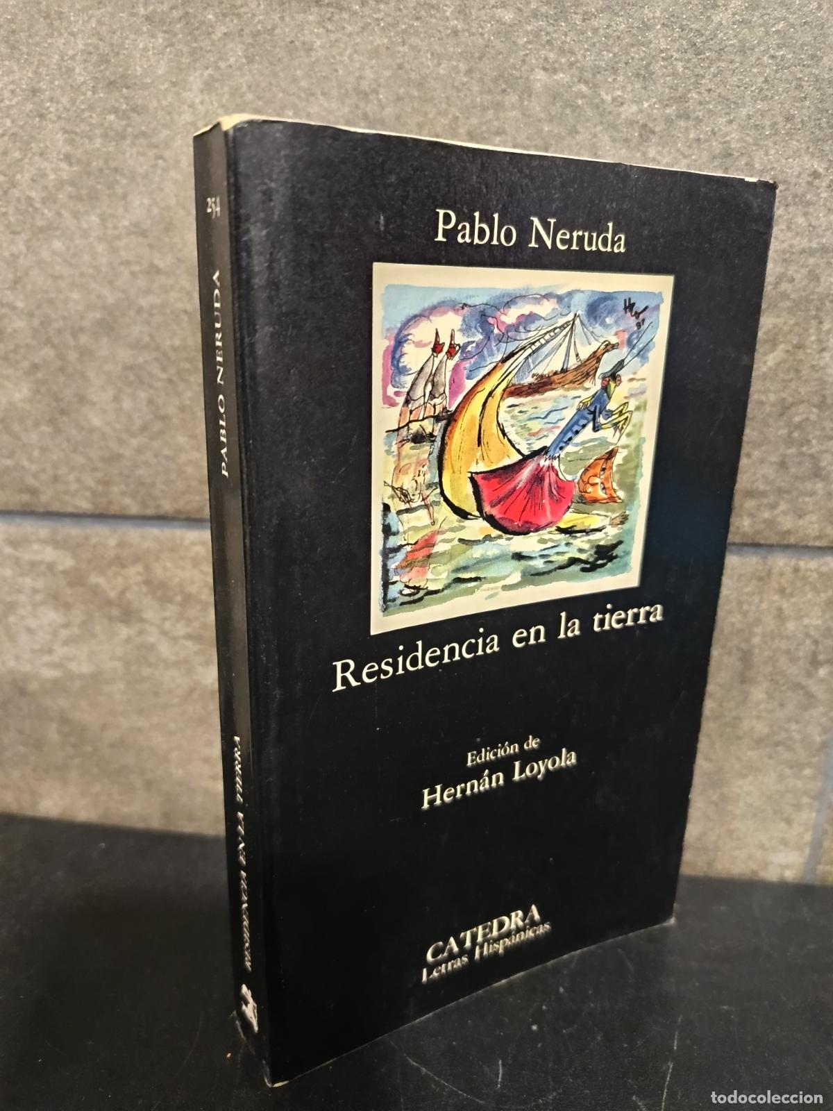 Libros: PABLO NERUDA, RESIDENCIA EN LA TIERRA
