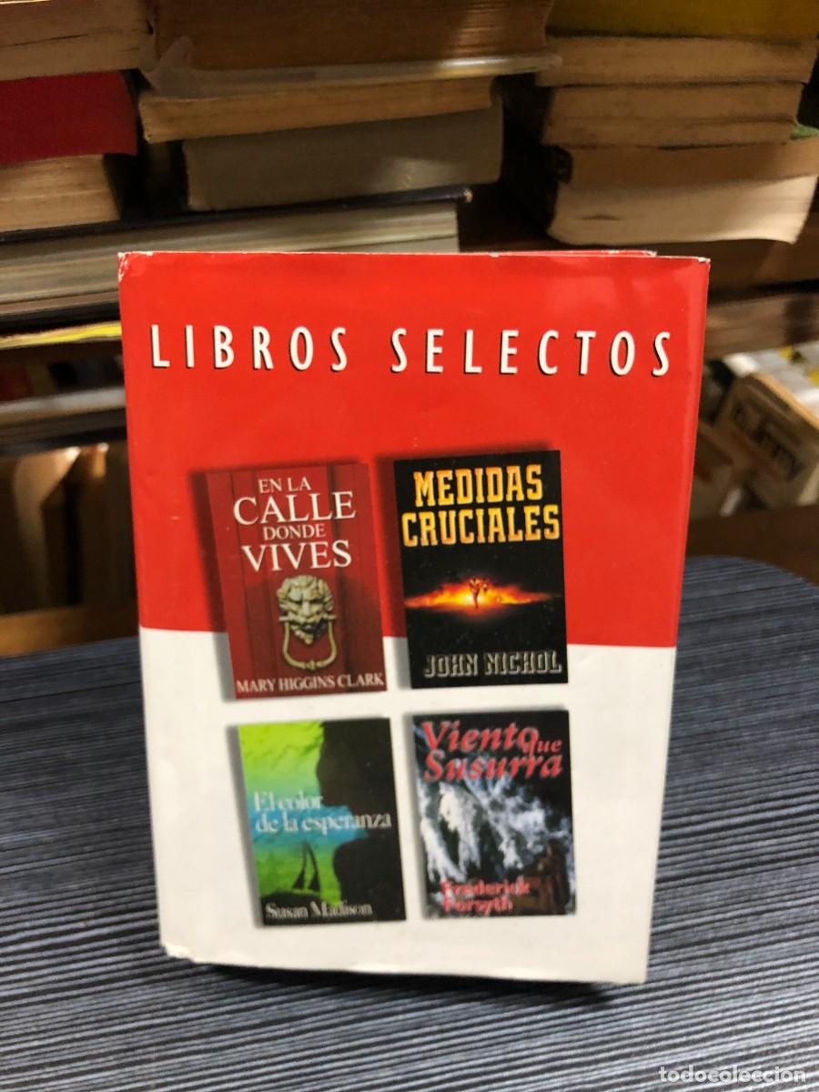Libros: Libros Selectos (Contiene 4 novelas: En la calle donde vives, Medidas cruciales, El color de la espe