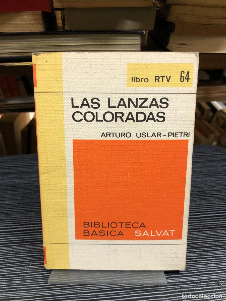 Libros: Las lanzas coloradas (Biblioteca B&aacute;sica Salvat) Arturo Uslar-Pietri