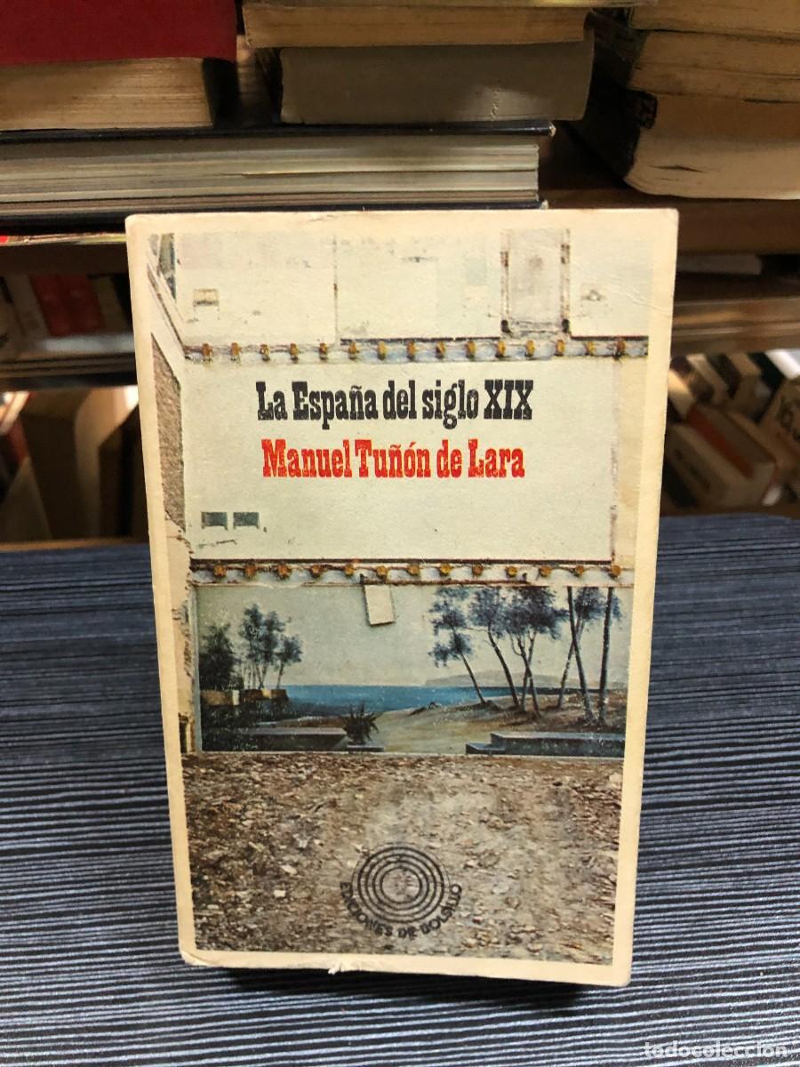 Libros: La Espa&ntilde;a del siglo XIX Manuel Tu&ntilde;&oacute;n de Lara - Foto 1