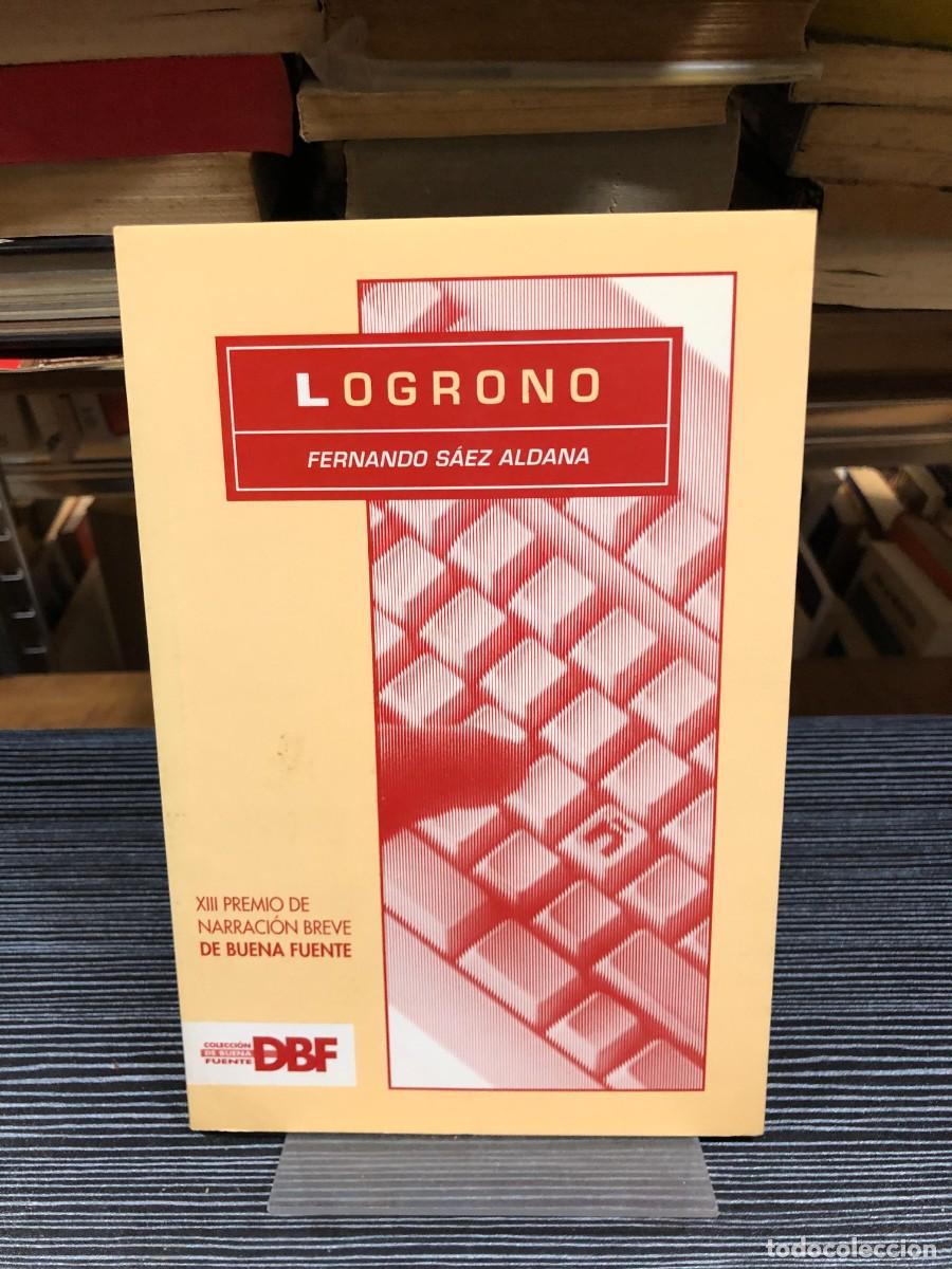 Libros: Logro&ntilde;o (XIII Premio de Narraci&oacute;n Breve De Buena Fuente) Fernando S&aacute;ez Aldana