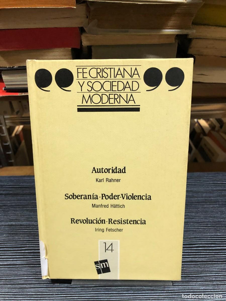 Libros: Fe cristiana y sociedad moderna (Vol. 14: Autoridad / Soberan&iacute;a-Poder-Violencia / Revoluci&oacute;n-Resiste