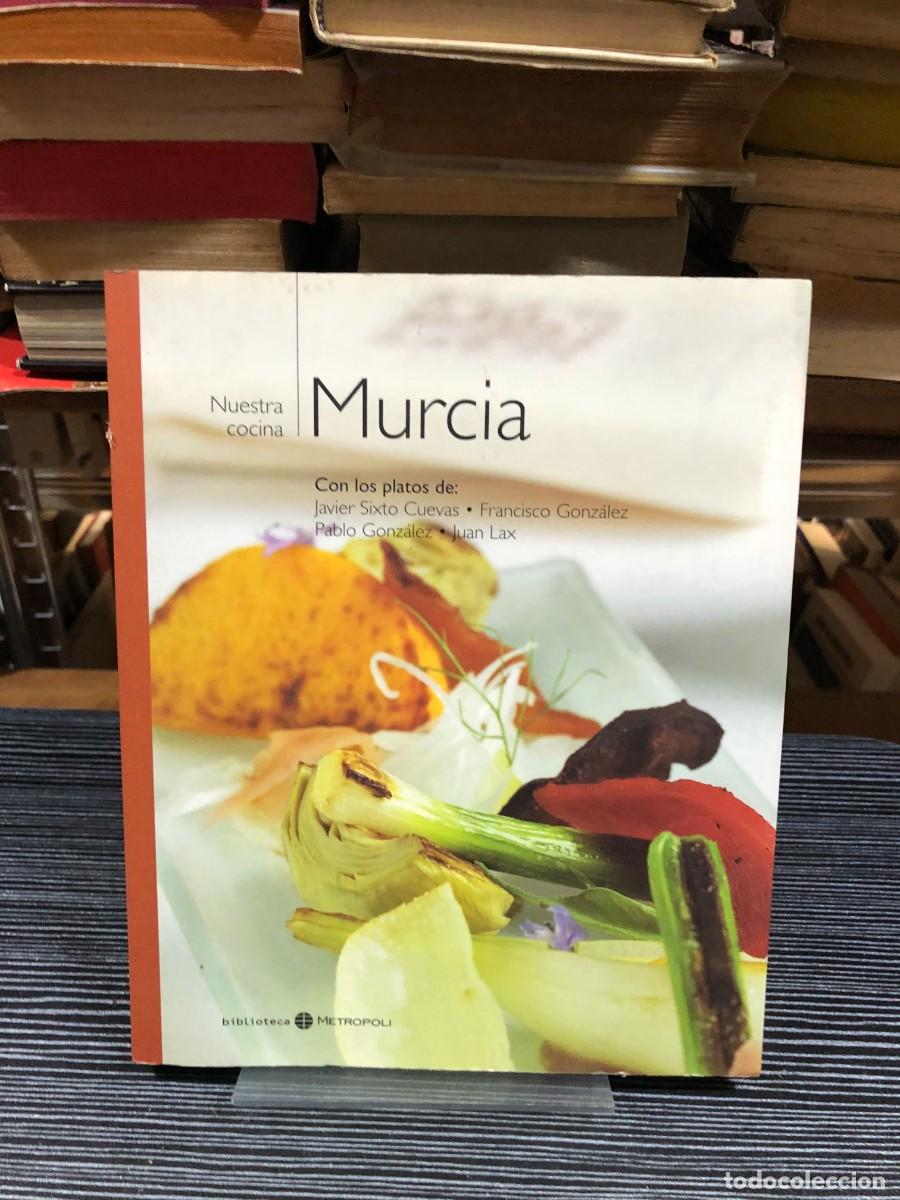 Libros: Nuestra cocina: Murcia Varios Autores (Javier Sixto Cuevas, Francisco Gonz&aacute;lez, Pablo Gonz&aacute;lez, Juan