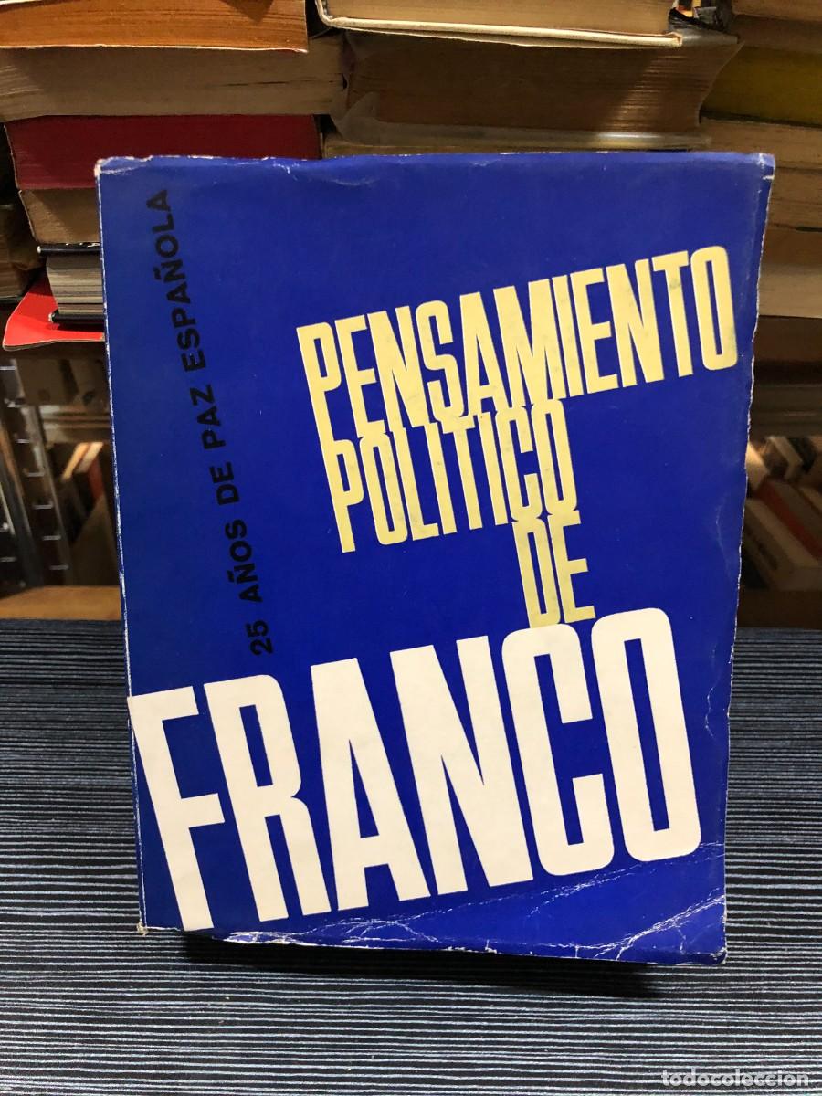 Libros: Pensamiento pol&iacute;tico de Franco (25 a&ntilde;os de paz espa&ntilde;ola) Francisco Franco