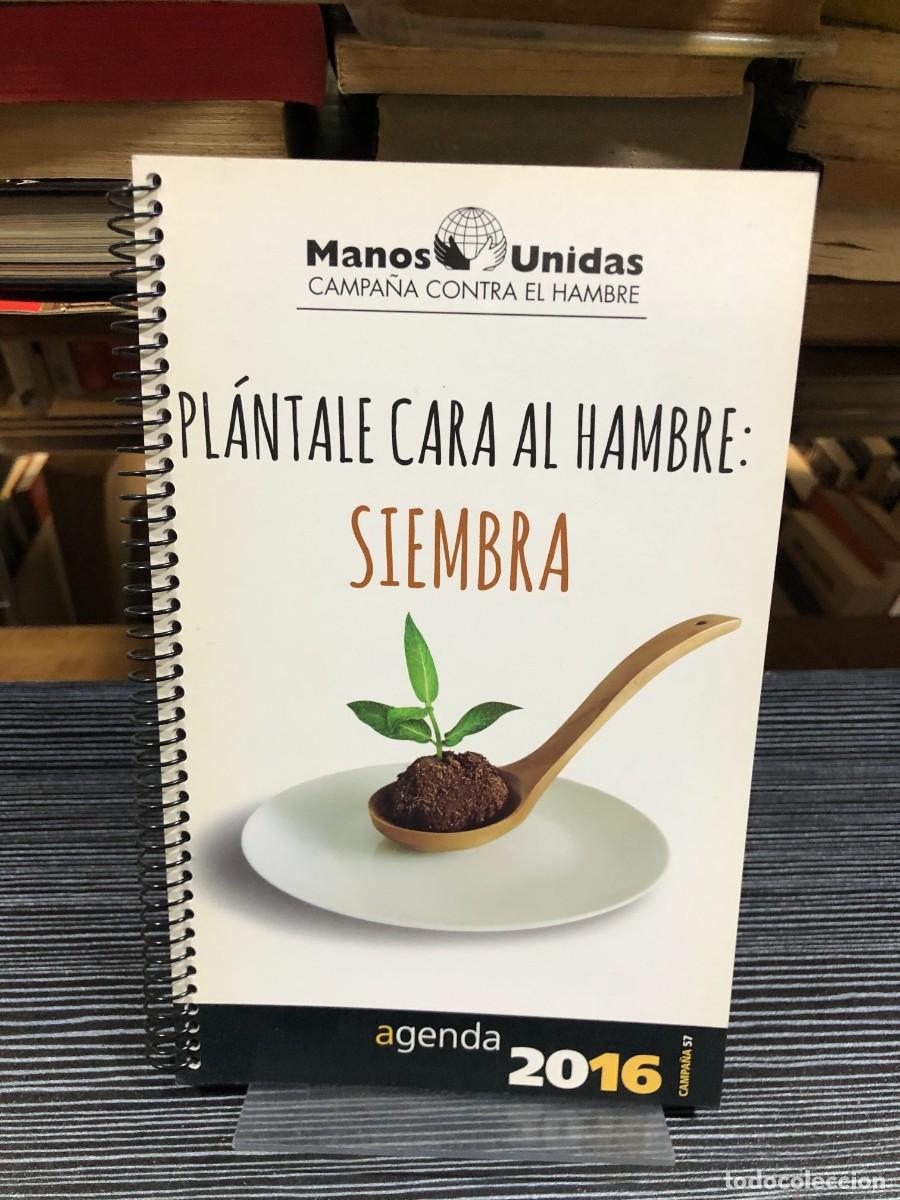 Libros: Agenda 2016: Pl&aacute;ntale cara al hambre: Siembra Manos Unidas