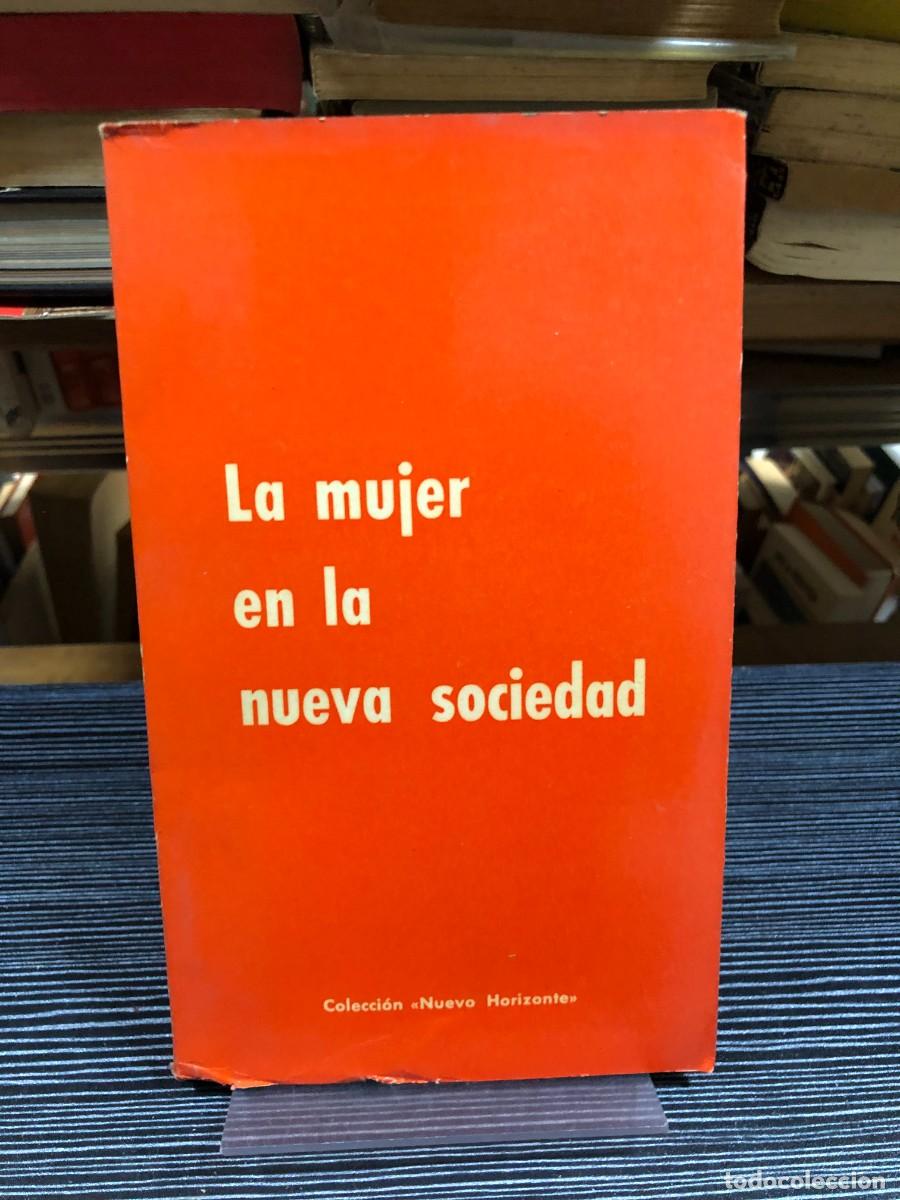 Libros: La mujer en la nueva sociedad Colecci&oacute;n &rdquo;Nuevo Horizonte&rdquo;