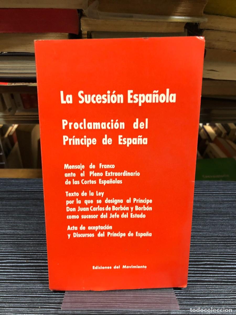 Libros: La Sucesi&oacute;n Espa&ntilde;ola: Proclamaci&oacute;n del Pr&iacute;ncipe de Espa&ntilde;a Ediciones del Movimiento