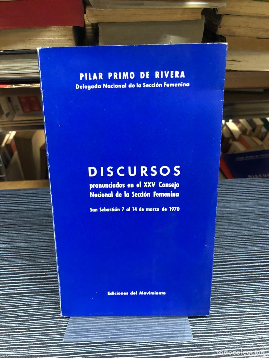 Libros: Discursos (pronunciados en el XXV Consejo Nacional de la Secci&oacute;n Femenina) Pilar Primo de Rivera / E