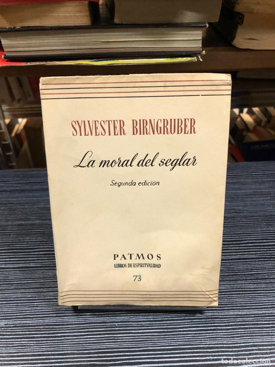 Libros: La moral del seglar (Segunda edici&oacute;n) Sylvester Birngruber / Patmos Libros de Espiritualidad (73)