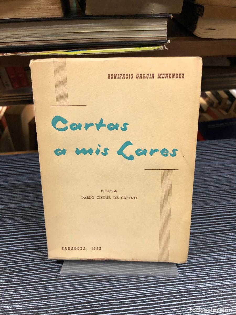 Libros: Cartas a mis Lares Bonifacio Garc&iacute;a Men&eacute;ndez (Pr&oacute;logo de Pablo Cistu&eacute; de Castro)