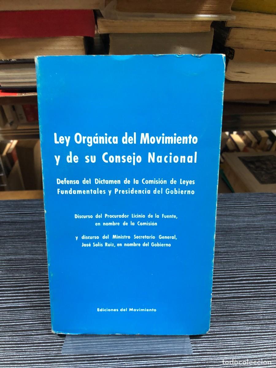 Libros: Ley Org&aacute;nica del Movimiento y de su Consejo Nacional Licinio de la Fuente y Jos&eacute; Sol&iacute;s Ruiz / Edicio
