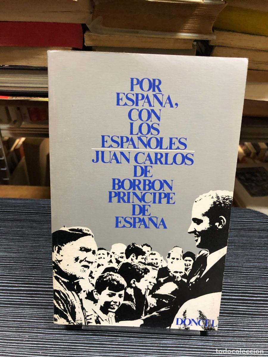 Libros: Por Espa&ntilde;a, con los espa&ntilde;oles Juan Carlos de Borb&oacute;n / Doncel