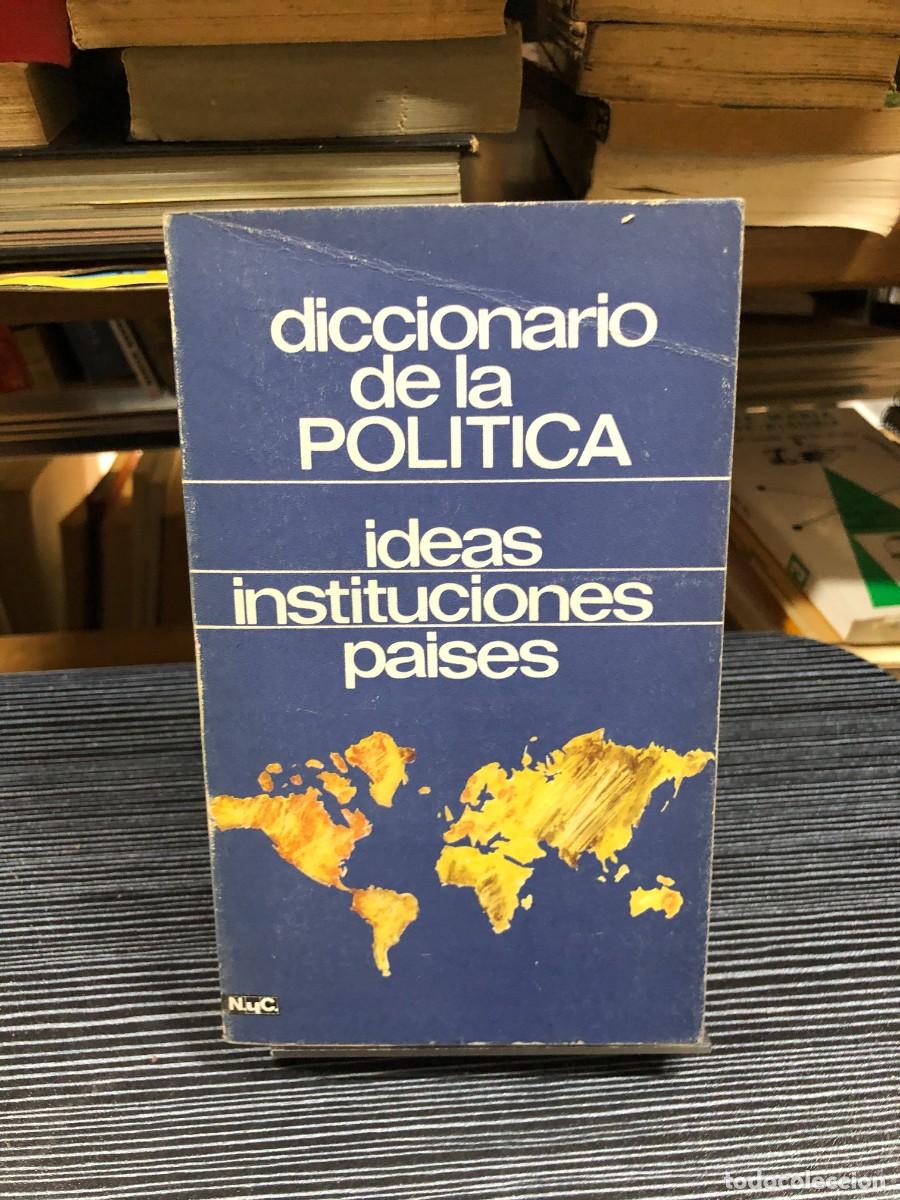 Libros: Diccionario de la Pol&iacute;tica: ideas, instituciones, pa&iacute;ses N.Y.C. (Editorial / Siglas)