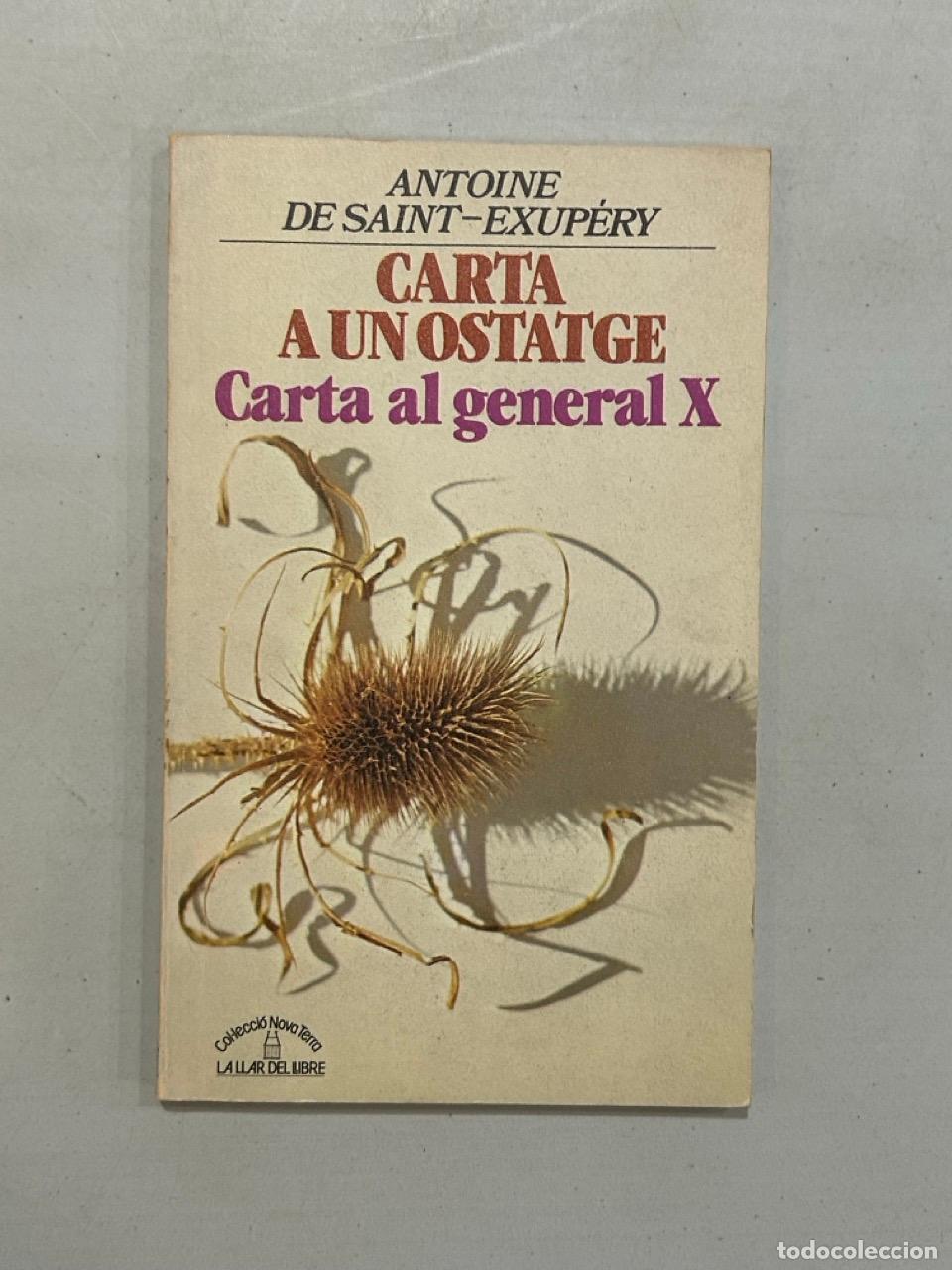 Libri di seconda mano: Antoine de Saint-Exup&eacute;ry - Carta a un ostatge Carta al general X