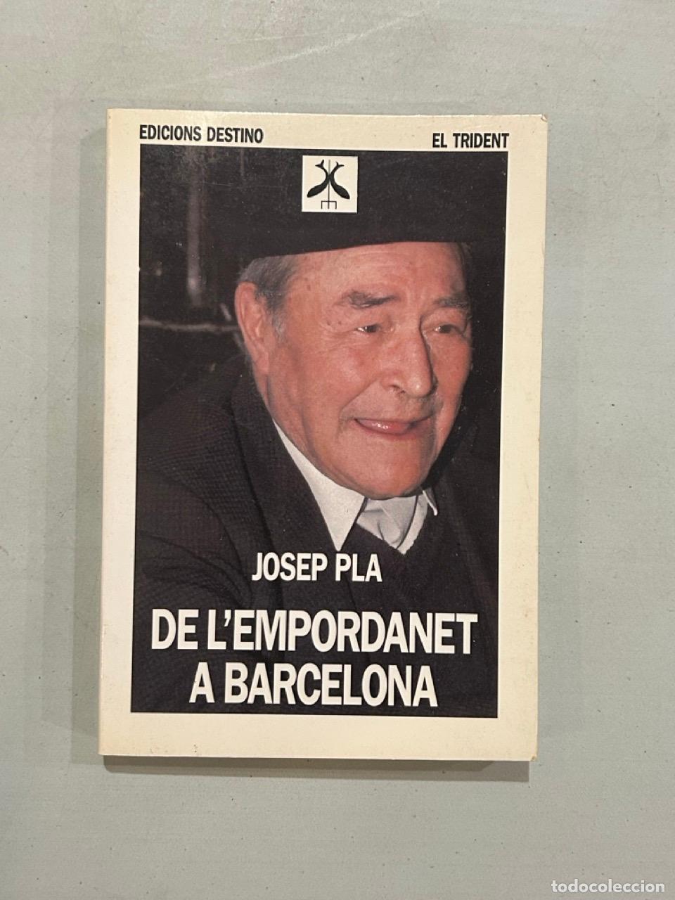 Libros: Josep Pla - De l'Empordanet a Barcelona