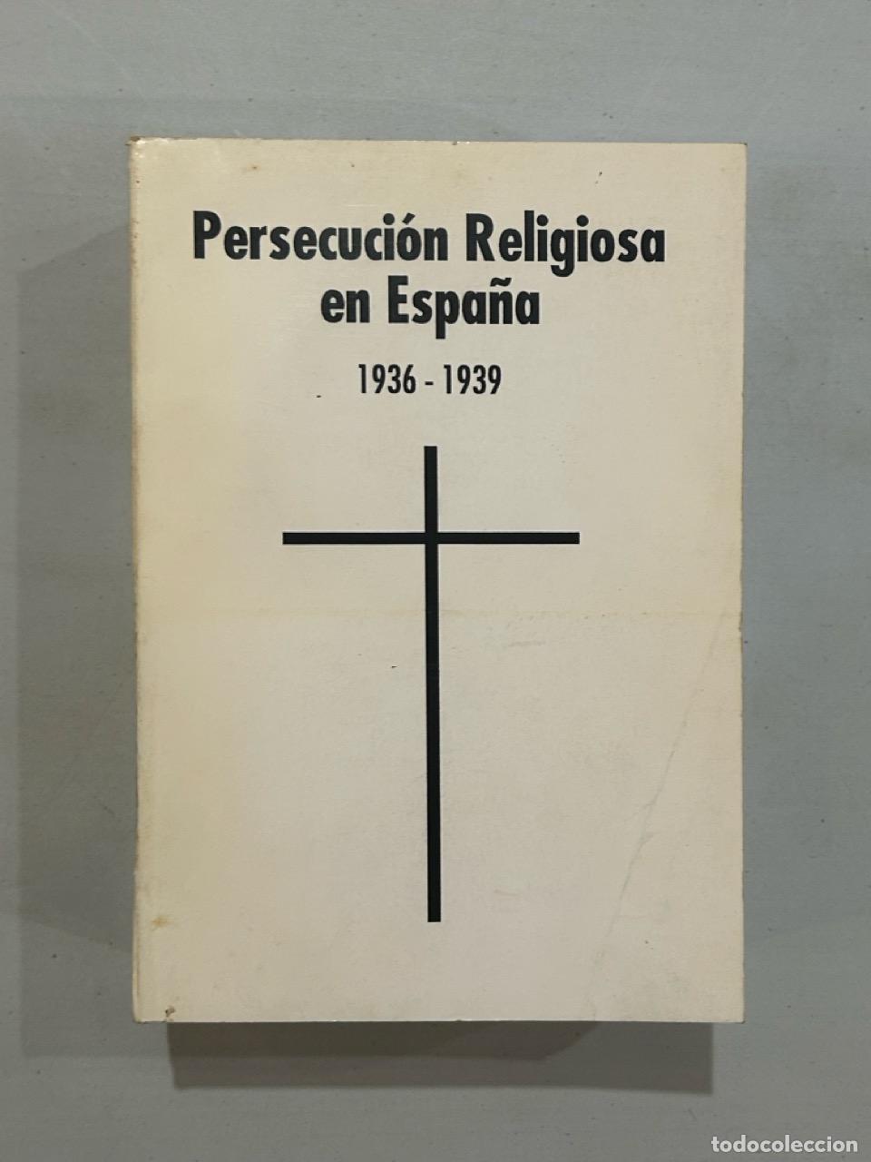 Libros: Persecuci&oacute;n Religiosa en Espa&ntilde;a 1936-1939