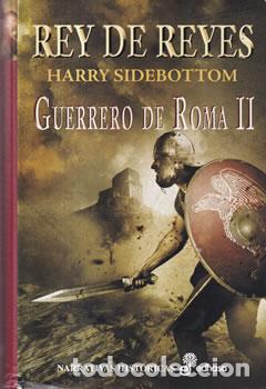 Libros: Rey de Reyes. Guerrero de Roma II - Harry Sidebottom - Foto 1
