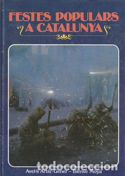 B&uuml;cher: Festes Populars a Catalunya - Avell&iacute; Art&iacute;s-Gener / Bienve Moya